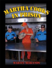 Martha Cooks In Prison